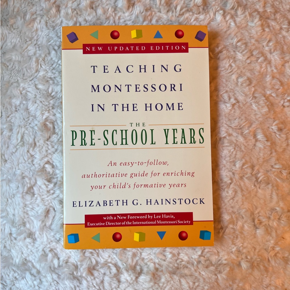 Teaching Montessori in the Home~Book by Elizabeth Hainstock